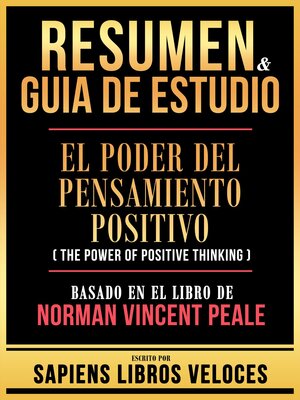 cover image of Resumen & Guia De Estudio--El Poder Del Pensamiento Positivo (The Power of Positive Thinking)--Basado En El Libro De Norman Vincent Peale